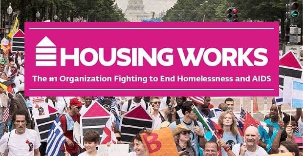 Housing Works: l’organisation n°1 luttant pour mettre fin à l’itinérance et au sida