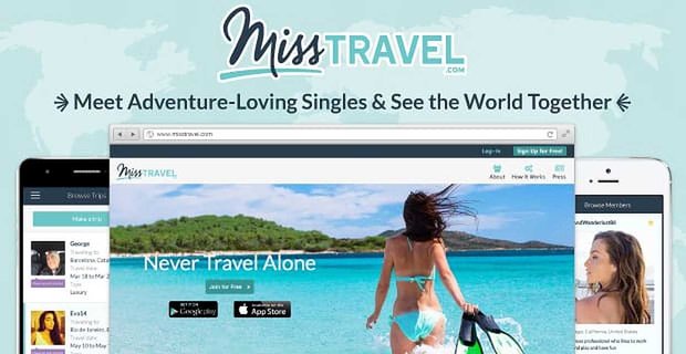 MissTravel.com: Ontmoet avontuurlijke singles en bekijk samen de wereld