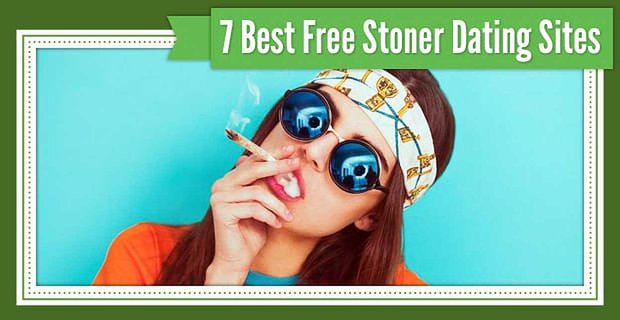 7 Najlepsze opcje serwisu randkowego „Stoner” – (100% do wypróbowania za darmo)