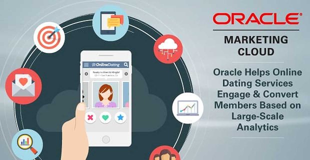 Oracle aiuta il servizio di appuntamenti online eHarmony a coinvolgere e convertire i membri sulla base di analisi su larga scala