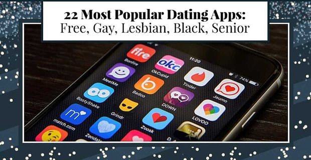 22 meest populaire dating-apps (gratis, homoseksueel, lesbisch, zwart, senior)