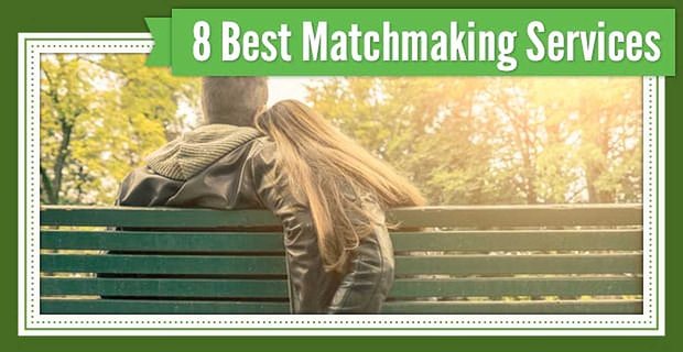 8 migliori servizi di matchmaking (nessuna commissione nascosta)