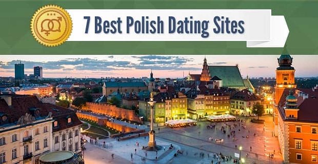 7 beste polnische Dating-Site-Optionen (100% kostenlos zum Ausprobieren)