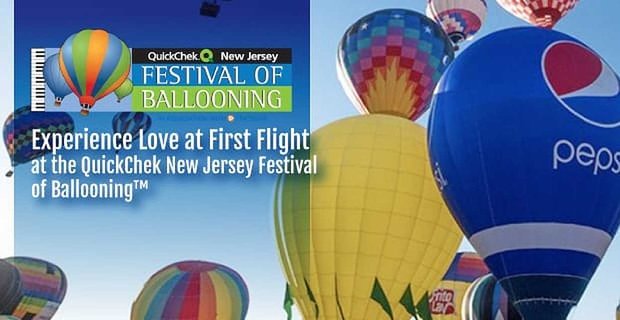 Vivez l’amour au premier vol au QuickChek New Jersey Festival of Ballooning