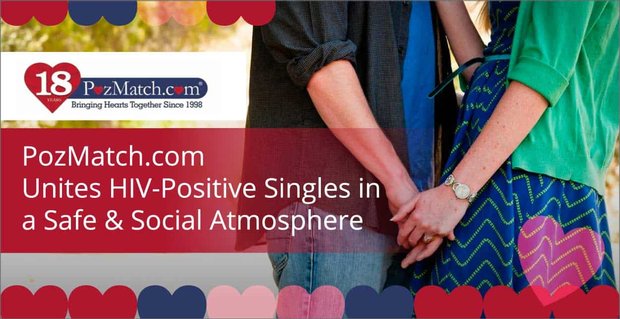 PozMatch.com vereint HIV-positive Singles in einer sicheren und sozialen Atmosphäre