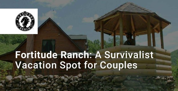 Fortitude Ranch funciona como un búnker de supervivencia y un lugar de vacaciones al aire libre para parejas que se preparan para el futuro