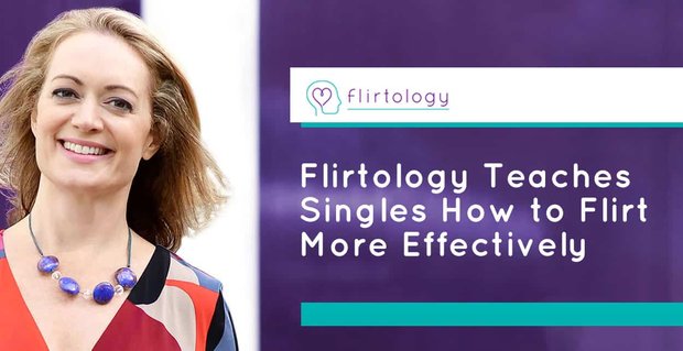 Flirtology aiuta i single a flirtare in modo efficace e ad avere più appuntamenti